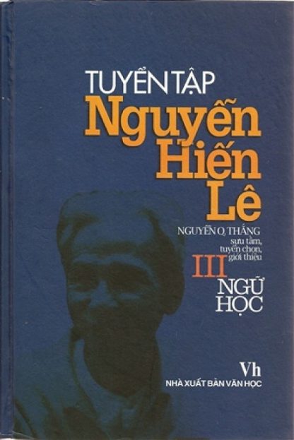 Tuyển Tập Nguyễn Hiến Lê Tập 3 - Ngữ Học