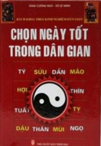 Chọn Ngày Tốt Trong Dân Gian (NXB Văn Hóa Thông Tin 2003) - Tăng Cường Ngô, 562 Trang