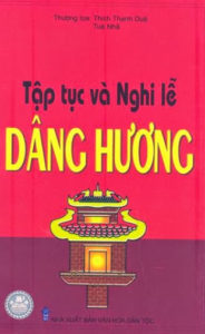 Tập Tục Và Nghi Lễ Dâng Hương (NXB Văn Hóa Dân Tộc 2005) - Thích Thanh Duệ, 208 Trang