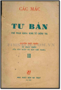 Tư Bản (Phê Phán Khoa Kinh Tế Chính Trị) Quyển 1