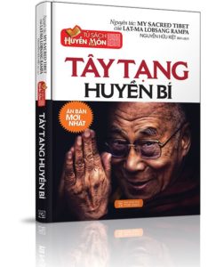 Tây Tạng Huyền Bí (My Sacred Tibet) - Lạt Ma Lobsang Rampa