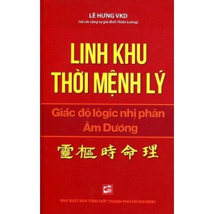 Linh Khu Thời Mệnh Lý - Giác Độ Lôgic Nhị Phân Âm Dương - Lê Hưng VKD (Con Trai Cụ Thiên Lương)