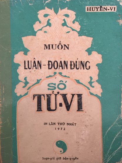 Muốn Luận Đoán Đúng Số Tử Vi - Huyền Vi