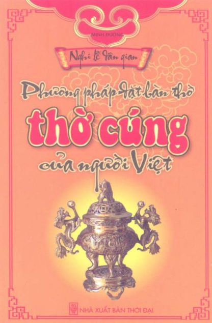 Phương Pháp Đặt Bàn Thờ Thờ Cúng Của Người Việt - Minh Đường