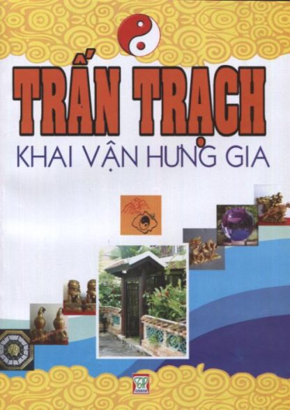 Trấn Trạch Khai Vận Hưng Gia - Nguyễn Hữu Ngôn