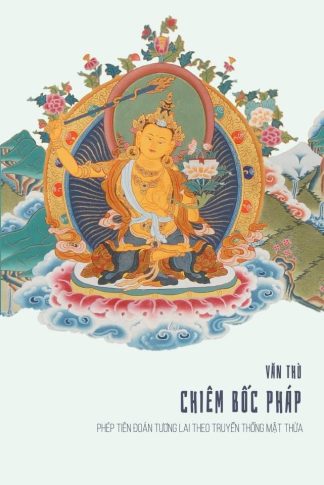 Văn Thù Chiêm Bốc Pháp (Phép Tiên Đoán Tương Lai Theo Truyền Thống Mật Thừa) - Văn Thù Sư Lợi Bồ Tát