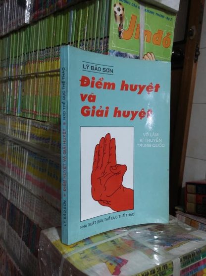 Điểm Huyệt Và Giải Huyệt (Võ Lâm Bí Truyền Trung Quốc) - Lý Bảo Sơn