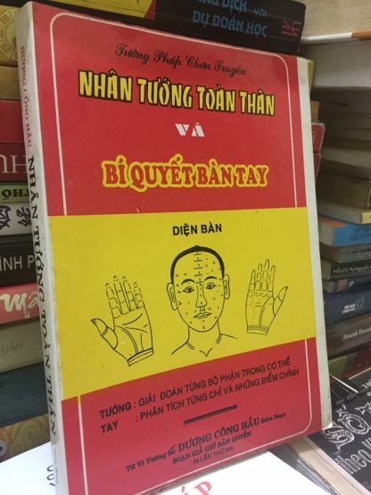 Nhân Tướng Học Toàn Thân Và Bí Quyết Bàn Tay - Dương Công Hầu