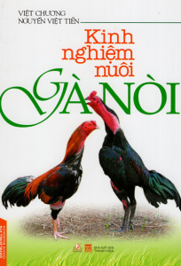 Kinh Nghiệm Nuôi Gà Nòi - Việt Chương, Nguyễn Việt Tiến