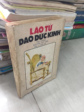 Lão Tử Đạo Đức Kinh – Thu Giang Nguyễn Duy Cần