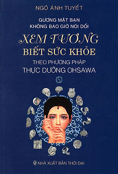 Xem Tướng Biết Sức Khỏe Theo Phương Pháp Thực Dưỡng Ohsawa