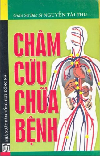 Châm Cứu Chữa Bệnh - Gs.Bs Nguyễn Tài Thu