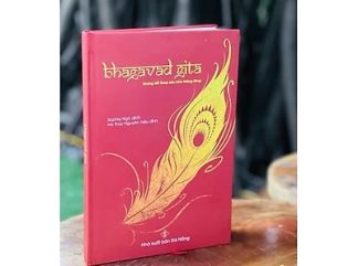 Bhagavad Gita (Những Đối Thoại Siêu Hình Thiêng Liêng) - Sophia Ngô