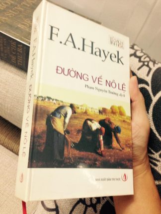 Đường Về Nô Lệ - F.A.Hayek