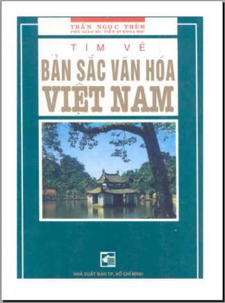 Tìm Về Bản Sắc Văn Hóa Việt Nam - Trần Ngọc Thêm