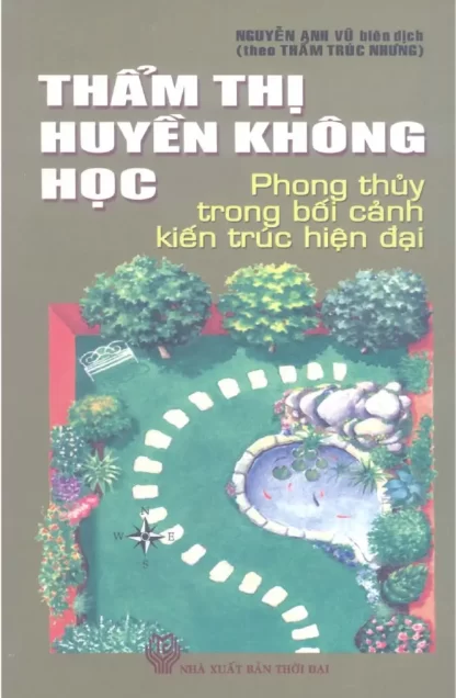 Thẩm Thị Huyền Không Học (Phong Thủy Trong Bối Cảnh Kiến Trúc Hiện Đại) – Thẩm Trúc Nhưng