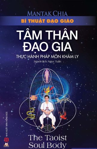 Bí Thuật Đạo Giáo Tâm Thân Đạo Gia - Mantak Chia
