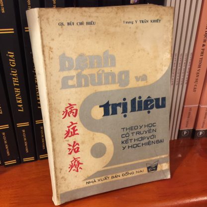 Bệnh Chứng Và Trị Liệu Theo Y Học Cổ Truyền Kết Hợp Với Y Học Hiện Đại