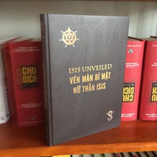 Vén Màn Bí Mật Nữ Thần ISIS  (ISIS UNVEILED) - H. P. Blavatsky
