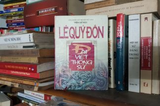 Đại Việt Thông Sử (Viện Sử Học) - Lê Quý Đôn