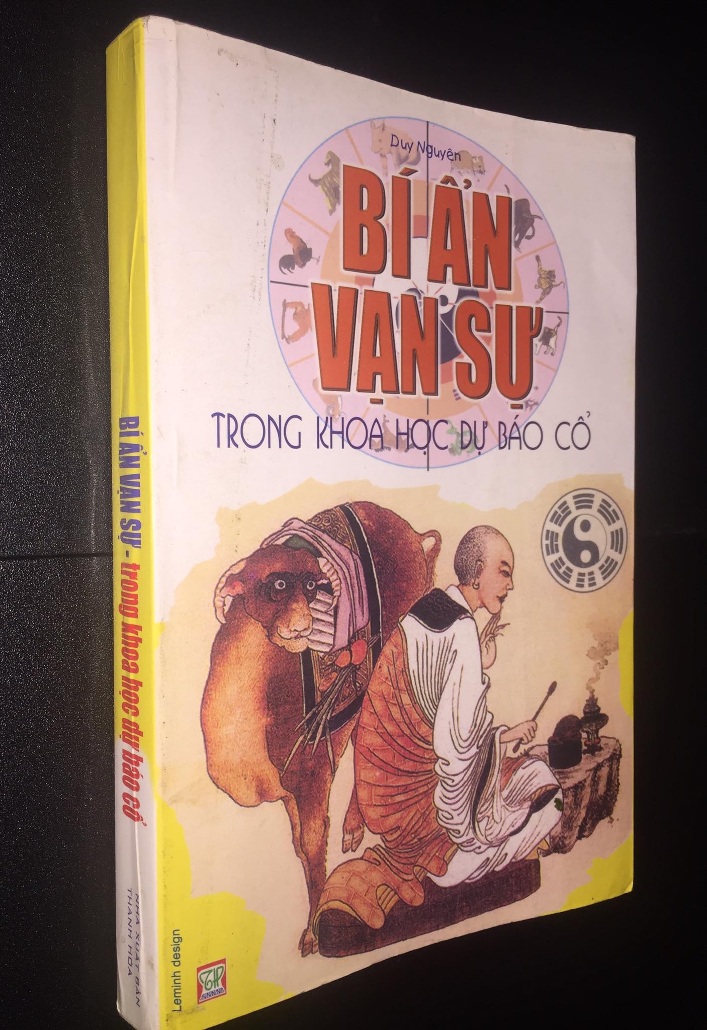 Bí Ẩn Vạn Sự Trong Khoa Học Dự Báo Cổ – Duy Nguyên & Trần Sinh