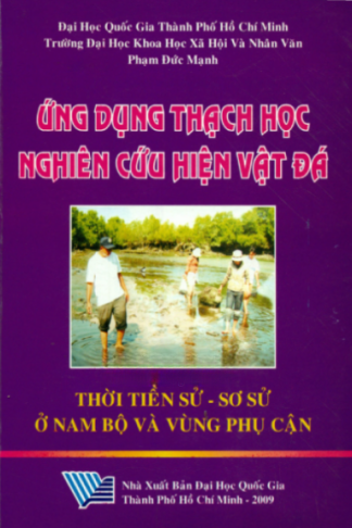 Ứng Dụng Thạch Học Nghiên Cứu Hiện Vật Đá - Phạm Đức Mạnh