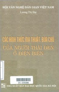 Các Hình Thức Ma Thuật Bùa Chú Của Người Thái Đen Ở Điện Biên - Lương Thị Đại