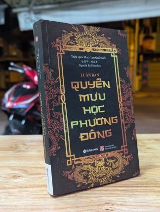 Luận Bàn Quyền Mưu Học Phương Đông - Triệu Quốc Hoa