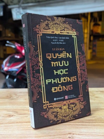Luận Bàn Quyền Mưu Học Phương Đông - Triệu Quốc Hoa