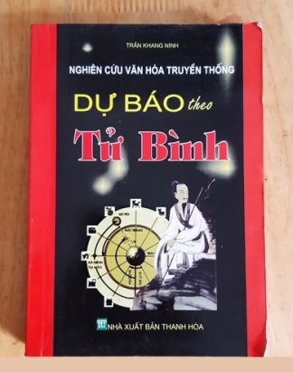 Nghiên Cứu Văn Hóa Truyền Thống Dự Báo Theo Tử Bình - Trần Khang Ninh