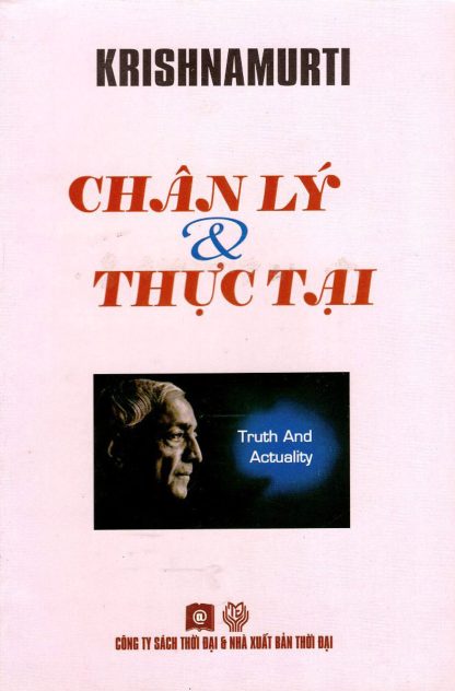 Chân Lý Và Thực Tại - Krishnamurti