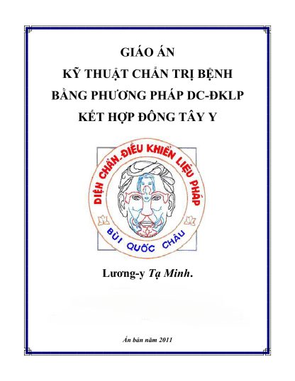 Giáo án Kỹ thuật chẩn trị bệnh bằng Diện Chẩn Điều khiển Liệu pháp kết hợp Đông Tây y - Lương y Tạ Minh