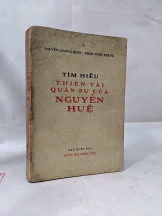 Tìm Hiểu Thiên Tài Quân Sự Của Nguyễn Huệ - Nguyễn Lương Bích, Phạm Ngọc Phụng