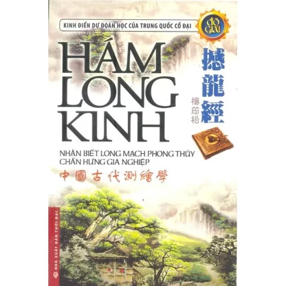 Đồ Giải Hám Long Kinh Nhận Biết Long Mạch Phong Thuỷ Chấn Hưng Gia Nghiệp - Dương Quân Tùng