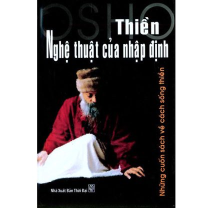 Thiền-Nghệ Thuật Của Nhập Định - Nansen Osho
