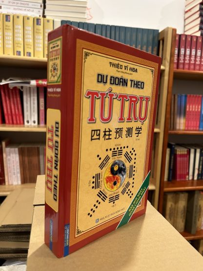 Dự Đoán Theo Tứ Trụ (Bản Mới Nhất Hoàn Chỉnh Nhất) - Thiệu Vĩ Hoa - Hình ảnh 2