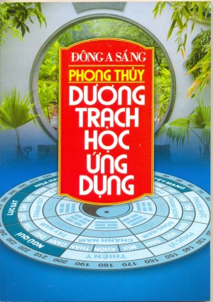 Phong Thủy Dương Trạch Học Ứng Dụng - Đông A Sáng