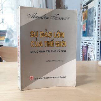 Sự Đảo Lộn Của Thế Giới Địa Chính Trị Thế Kỷ XXI - Maridôn Tuarenơ