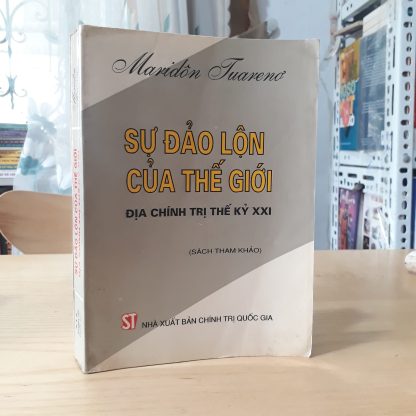 Sự Đảo Lộn Của Thế Giới Địa Chính Trị Thế Kỷ XXI - Maridôn Tuarenơ