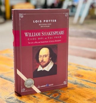 William Shakespeare Cuộc Đời và Tác Phẩm - Lois Potter