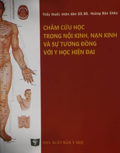 Châm Cứu Học Trong Nội Kinh Nạn Kinh Và Sự Tương Đồng Với Y Học Hiện Đại – Hoàng Bảo Châu