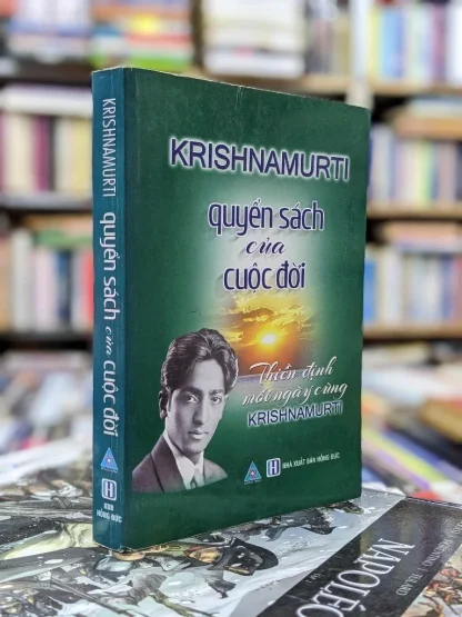 Quyển Sách Của Cuộc Đời Thiền Định Mỗi Ngày Cùng Krishnamurti - Jiddu Krishnamurti