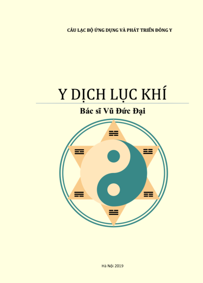 Y Dịch Lục Khí -  Lương Y Phan Văn Sỹ, Bác Sĩ Vũ Đức Đại