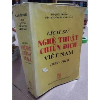 Lịch Sử Nghệ Thuật Chiến Dịch Việt Nam 1945-1975 - Hoàng Minh Thảo