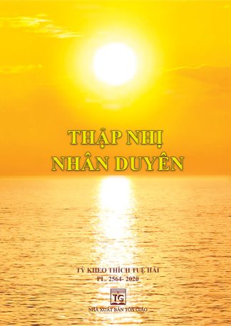 Thập Nhị Nhân Duyên - T.T Thích Tuệ Hải
