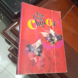 Nghệ Thuật Chọi Gà - Minh Tâm