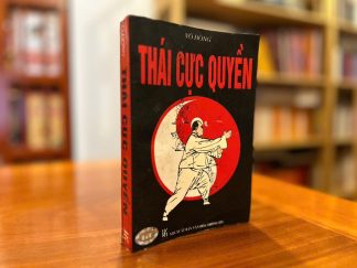 Thái Cực Quyền (Bí Quyết Nâng Cao Sức Khỏe Và Tinh Thần) - Võ Đông