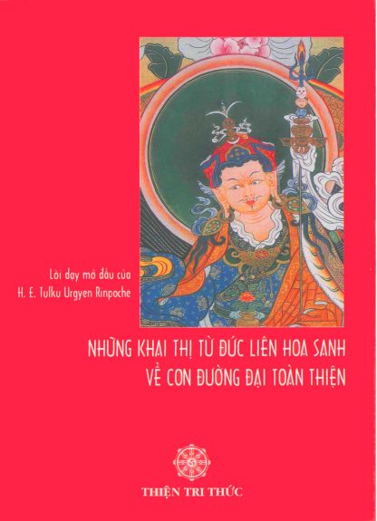 Những Khai Thị Từ Đức Liên Hoa Sanh Về Con Đường Đại Toàn Thiện - Dakini Yeshe Tsogyal